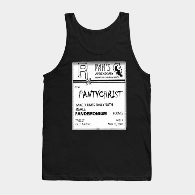 Pantychrist Prescription Tank Top by PANTYCHRIST